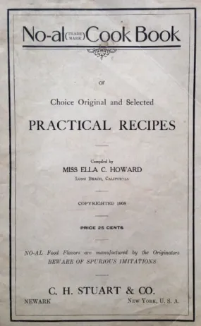 (Booklet) Howard, Miss Ella C. No-al Cook Book of Choice Original and Selected Practical Receipts.