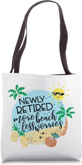 Funny Retirement - Newly Retired More Beach Saying Tropical Tote Bag