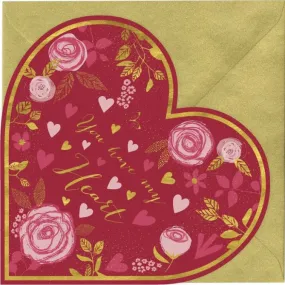 "You Have My Heart" Valentines Day Greeting Card