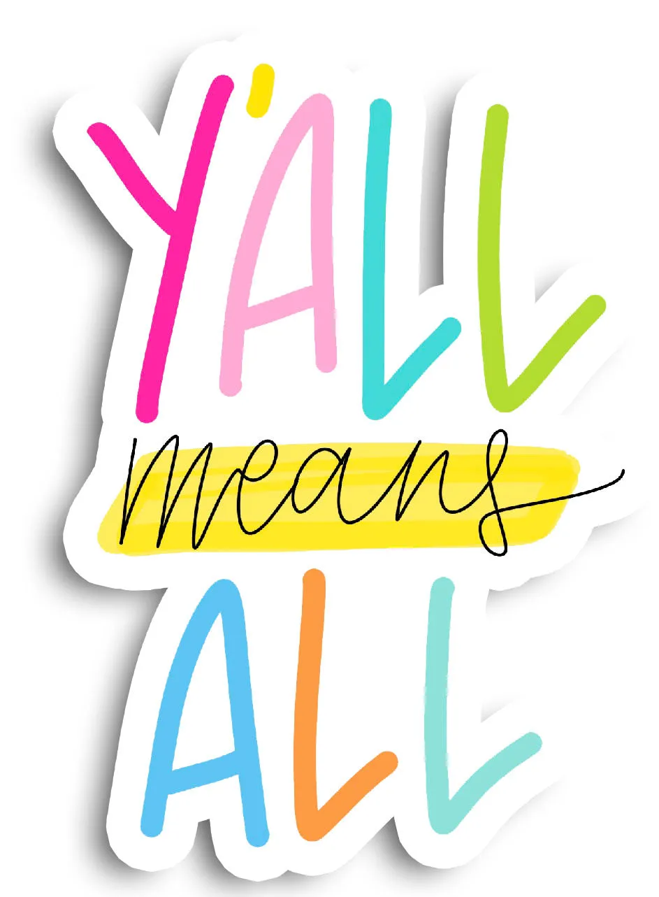 Sticker - Y’all Means All